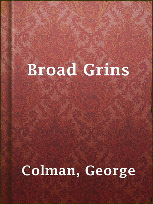 Title details for Broad Grins by George Colman - Available
